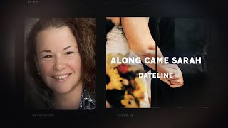 Dateline Episode Trailer Along Came Sarah  Dateline NBC [upl. by Tnairb]