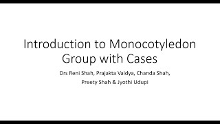 Introduction to Monocotyledon Group with Cases [upl. by Eineg523]