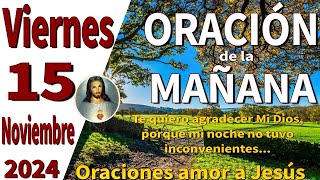 oración de la mañana del día Viernes 15 de noviembre de 2024  Números 62426 [upl. by Aneert]