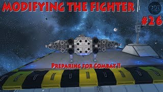 26 SPACE ENGINEERS Ep26 Modifying the fighter  Combat prep [upl. by Skylar885]