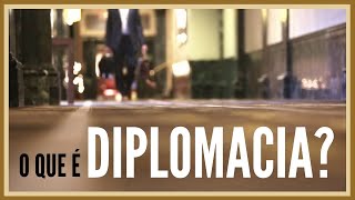 Série Diplomacia  O que é diplomacia  Pupila do Barão do CACD à diplomacia [upl. by Danuloff593]