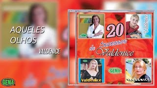 Valdenice 20 Sucessos  Aqueles olhos [upl. by Malsi]