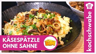 Käsespätzle selber machen  Das beste Rezept  OHNE Sahne [upl. by Neetsuj]