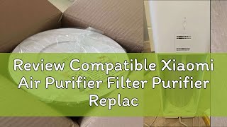 Review Compatible Xiaomi Air Purifier Filter Purifier Replacement Filter Cartridge with RFID Pro3 [upl. by Aissac]