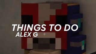 Things To Do  Alex G  Tradução —》★ [upl. by Liponis388]