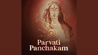 Parvati Panchakam feat Sarvshreshtha Mishra [upl. by Iene]