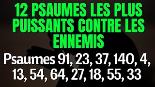 12 Psaumes Les Plus Puissants pour Vaincre les Ennemis 91 23 37 140 4 13 54 64 27 18 [upl. by Horwath]