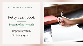 Petty cash bookSystem of petty cashImprest systemOrdinary system [upl. by Allveta333]