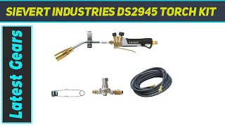 Sievert Industries DS2945 Torch Kit AZ Review [upl. by Cassey]