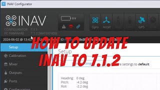 Quick and Easy way to Update to inav 712 [upl. by Ariet]