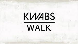 Kwabs Walk 1 Hour [upl. by Hally]