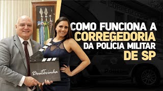 Como Funciona a Corregedoria da Polícia Militar em SP [upl. by Neille]