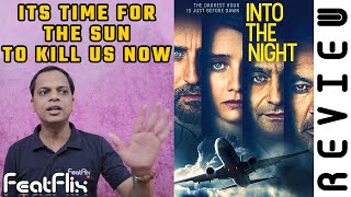 Into The Night 2020 Season 1 Netflix Drama SciFi Thriller Tv Series Review In Hindi  FeatFlix [upl. by Ailana]