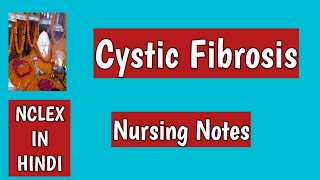 Cystic FibrosisNursing notesAnitaSharmaGyan Nclex in hindianandsnursingfiles [upl. by Ayouqat]