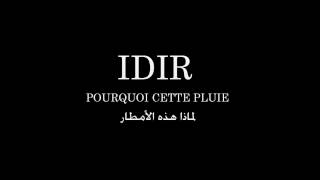 IDIR ★ POURQUOI CETTE PLUIE parole  francais amp arabe [upl. by Nhabois507]