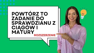 Powtórz to zadanie do sprawdzianu i matury z ciągów ROZSZERZENIE klasa 3 Zadanie 25 Kurczab [upl. by Macomber443]