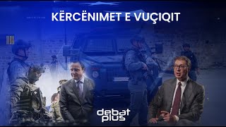 Debat Plus me Ermal Pandurin  KËRCËNIMET E VUÇIQIT [upl. by Hudson]