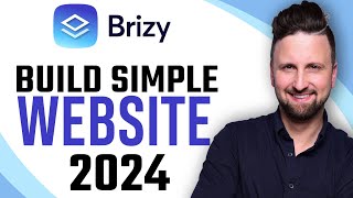 How to Build a Simple Website with Brizy 2024 [upl. by Gothard]