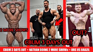 CBum 3 Days Out  Urs Kalecisnki Drama  Nathan Will Compete 2 More Times This Year [upl. by Edrahc642]