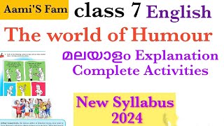 Class 7  English  The world of Humour  malayalam explanation  complete Activities [upl. by Satterfield]