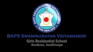 BAPS Swaminarayan Vidyamandir Randesan  An Introduction [upl. by Gaeta]