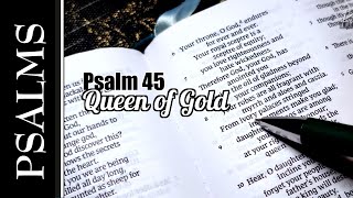 Queen of Gold  Singing Psalm 45 [upl. by Sura198]