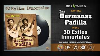 📀Las Hermanas Padilla  30 Exitos Inmortales Disco Completo 📀 [upl. by Lennahc79]