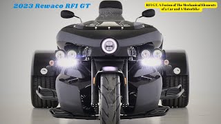 RF1 GT A Fusion of The Mechanical Elements of a Car and A Motorbike  2023 Rewaco RF1 GT [upl. by Ecarret]