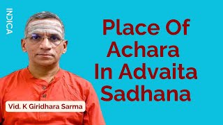 Place Of Achara In Advaita Sadhana  Vid K Giridhara Sarma  GFO24 [upl. by Nerak]