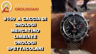 150 A Caccia Di Orologi Mercatino Limbiate mercatino vintage [upl. by Eiahpets]