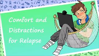 Comfort and Distractions for Relapse M4ASelfHarm [upl. by Squires361]