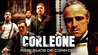 Corleone  Hablemos de Corridos [upl. by Ennaillij]