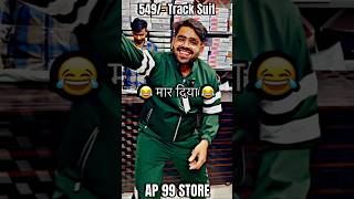 😂 मार दिया 😂 549😘📞9045204785 Track Suits AP 99 STORE 🏬 mensfashion ap99store saharanpur [upl. by Eirovi]