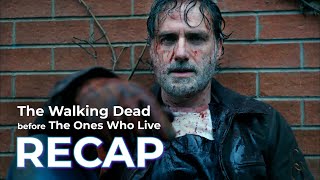 The Walking Dead RECAP before TWD The Ones Who Live [upl. by Eula629]