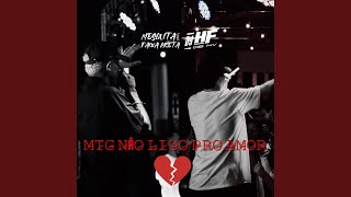 MTG  NÃO LIGO PRO AMOR feat DJ HF DE NV [upl. by Dulcine]