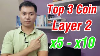 Top 3 coin Layer 2 có tiềm năng x5 x10 [upl. by Pohsib288]