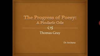 The Progress of Poesy by Thomas Gray An Introduction part IIV [upl. by Leuneb]