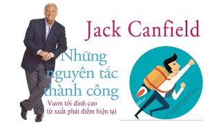 Sách Nói Những Nguyên Tắc Thành Công  Chương 1  Jack Canfield [upl. by Arron]