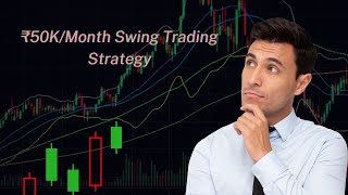 Swing Trading से हर महीने ₹50000 कैसे कमाए My Simple Strategy Revealed [upl. by Ahseinod707]