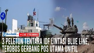 🔴3 Peleton Tentara IDF Lintasi Blue Line Terobos Gerbang Untama UNIFIL [upl. by Docilla248]