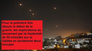 Le Hezbollah tire 50 missiles sur la Galilée en 2 minutes  première depuis le début de la guerre [upl. by Acilgna]