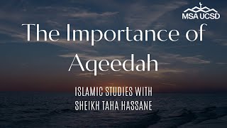 The Importance of Aqeedah [upl. by Ynafets]