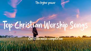 Top Christian Worship Songs 2023  Playlist Hillsong Praise amp Worship Songs [upl. by Pompea]