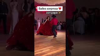 BAILE SORPRESA XV CON PAPÁ😍😱 quinceañera quince princess tendencia baile sorpresa xv xvaños [upl. by Nyrraf]