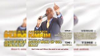 ACTIVE WORD OF GOD RALLY BY AMBASSADOR KIMKIM [upl. by Yttik255]