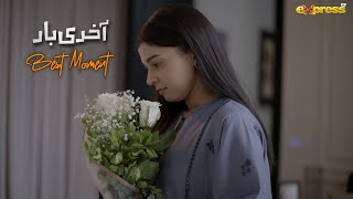 Gohar Ko Mili Khushi Ki Waja  Best Moment  Akhri Baar  Ep 06  Express TV [upl. by Kano554]