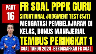 FR SOAL SJT SITUATIONAL JUDGEMENT TEST GURU PPPK 2024 PART 16 [upl. by Meggs]