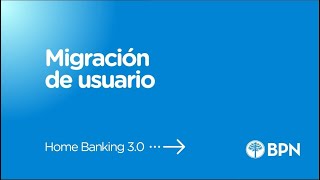 Cómo comenzar a operar en la nueva plataforma Home Banking Personas BPN [upl. by Michella562]