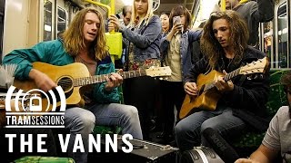 The Vanns  Keep My Cool  Tram Sessions [upl. by Rednav131]