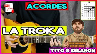 TUTORIAL La Troca Tito Double P x Eslabon Armado Guitarra Acordes [upl. by Shaina]